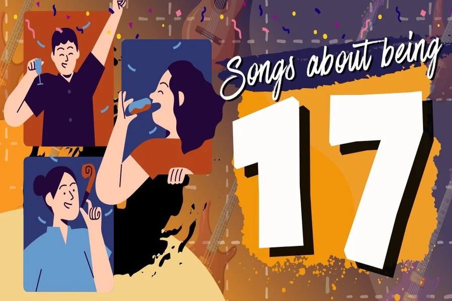 Songs About Being 17
