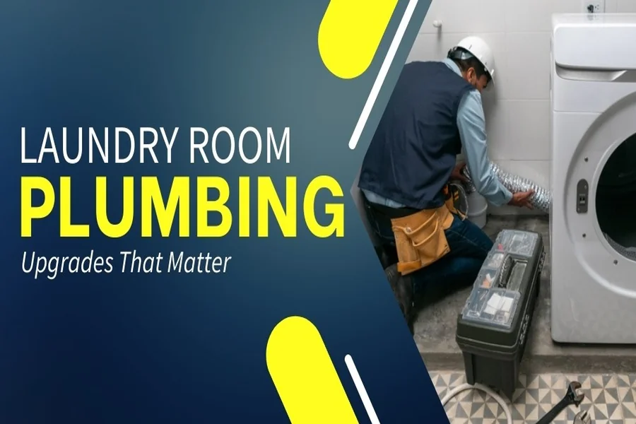 Laundry Room Plumbing Upgrades