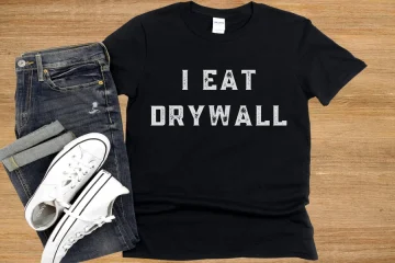 i eat drywall shirt